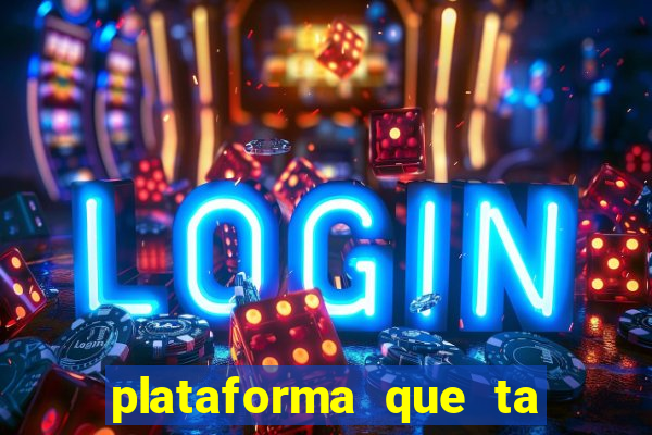 plataforma que ta pagando bem fortune tiger